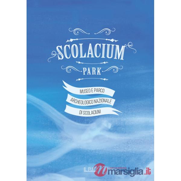 Scolacium Park. Guida didattica per bambini del Museo e Parco archeologico nazionale di Scolacium