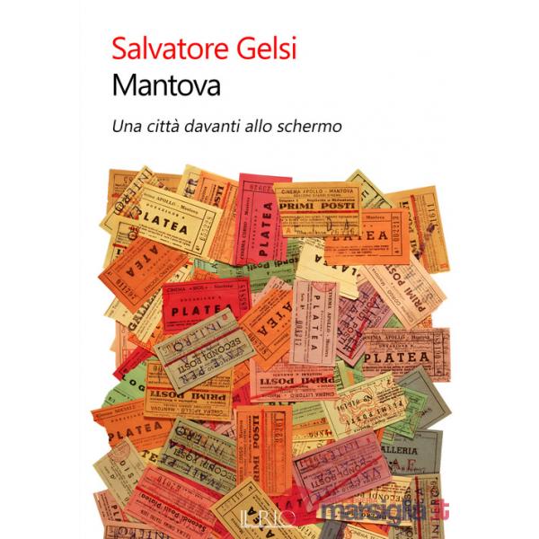Mantova. Una città davanti allo schermo