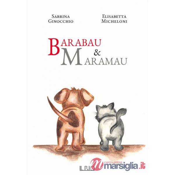 Barabau & Maramau. Ediz. a colori