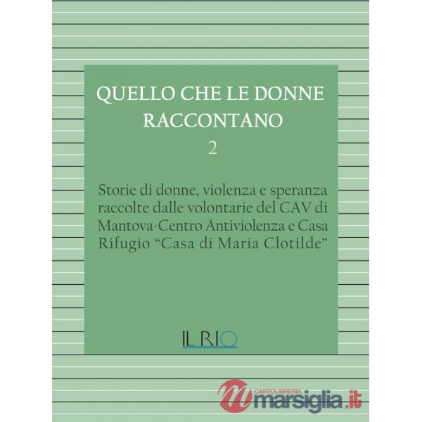 Quello che le donne raccontano. Vol. 2