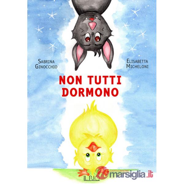 Non tutti dormono. Ediz. a colori