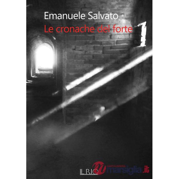 Cronache del forte (Le). Vol. 1