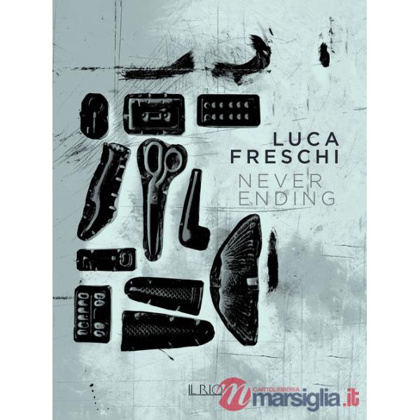 Luca Freschi. Never ending