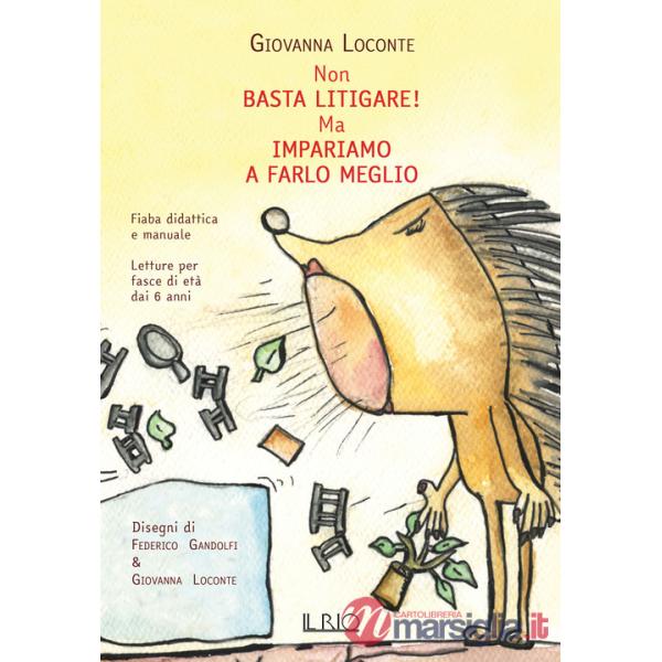 Non basta litigare! Ma impariamo a farlo meglio