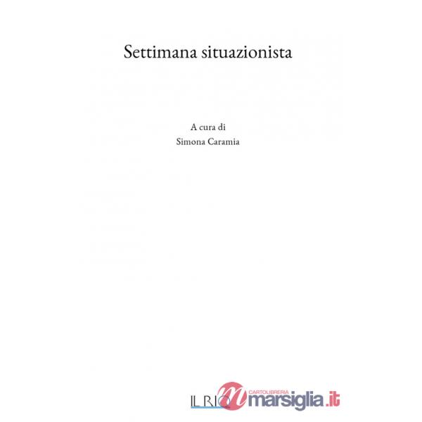Settimana situazionista. Ediz. illustrata