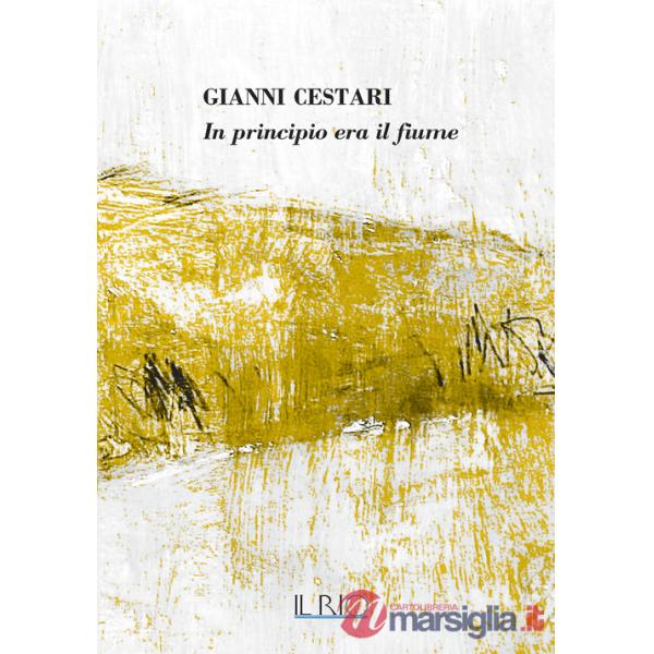 Gianni Cestari. In principio era il fiume. Catalogo della mostra, (Bondeno, 9 maggio-12 luglio 2026)