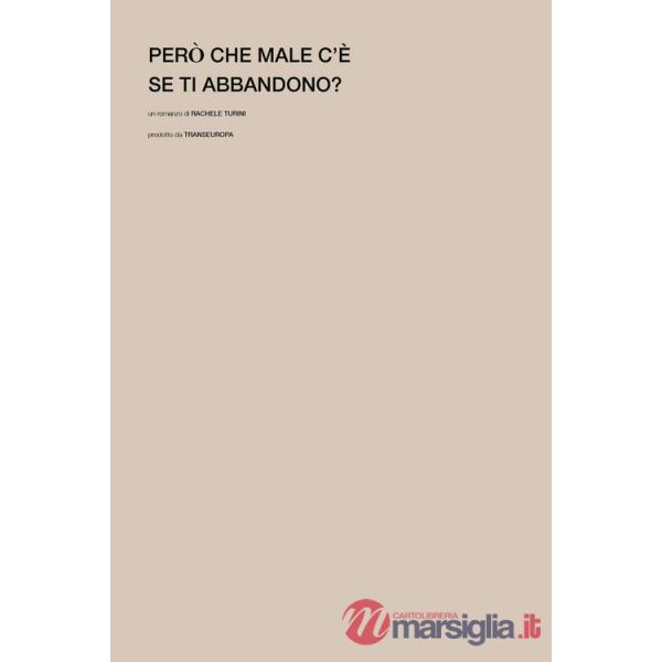 Però che male c'è se ti abbandono?