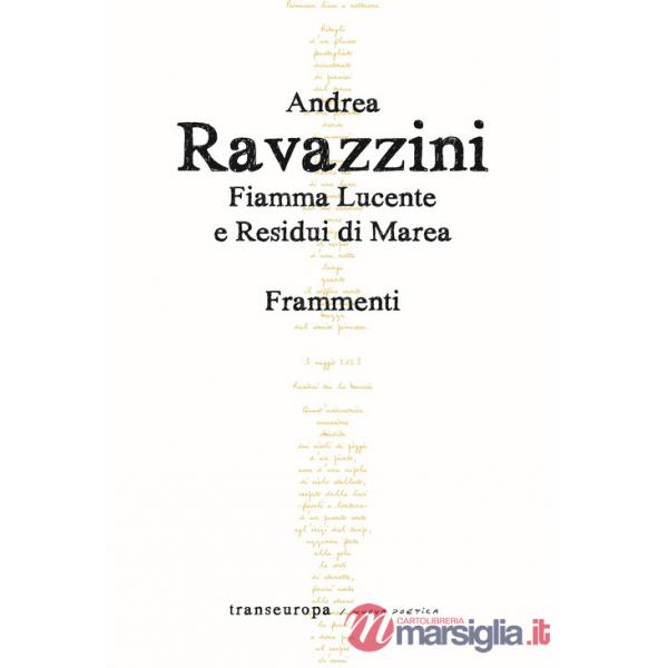 Fiamma lucente e residui di marea. Frammenti