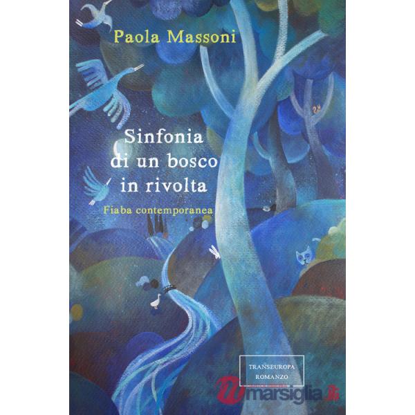 Sinfonia di un bosco in rivolta