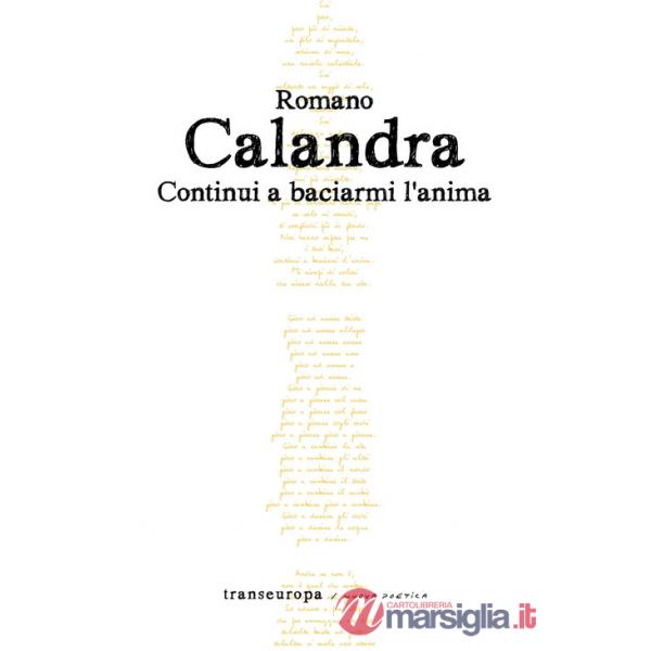 Continui a baciarmi l'anima