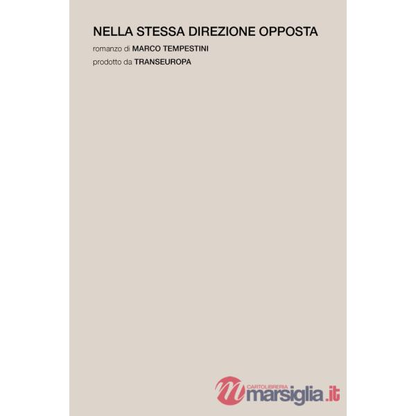 Nella stessa direzione opposta