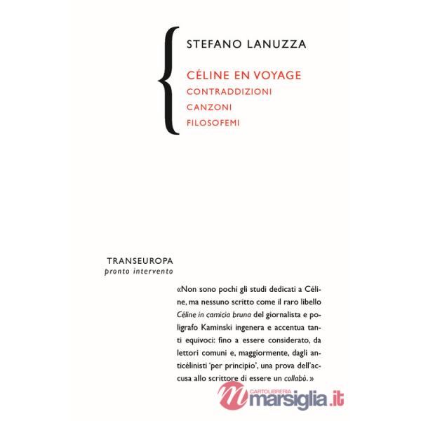 Céline en voyage. Contraddizioni canzoni filosofemi