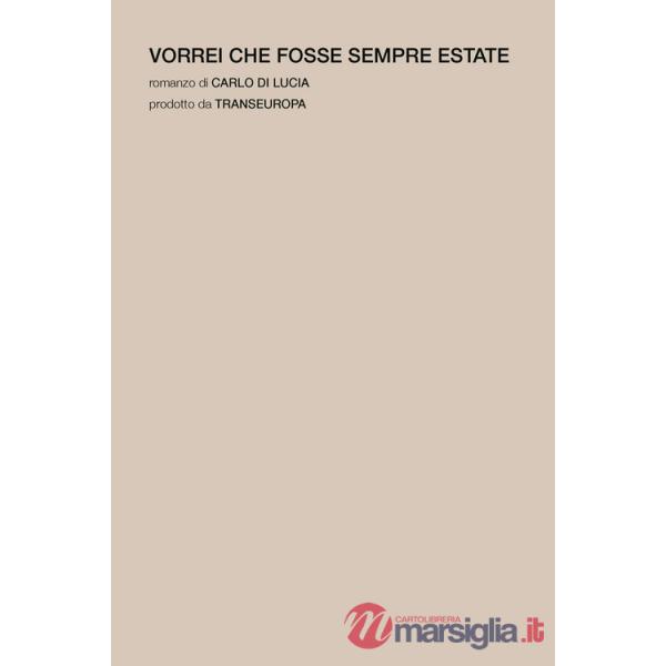 Vorrei che fosse sempre estate