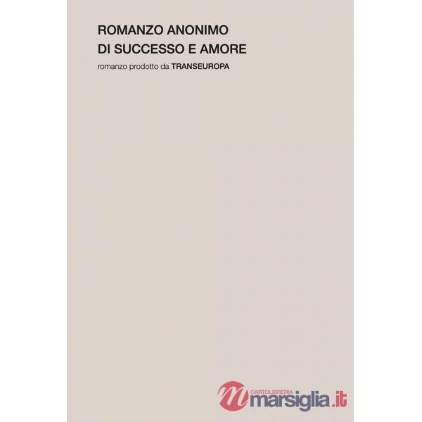 Romanzo anonimo di successo e amore