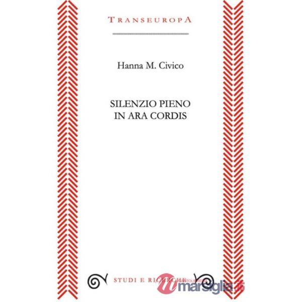 Silenzio pieno. In ara cordis