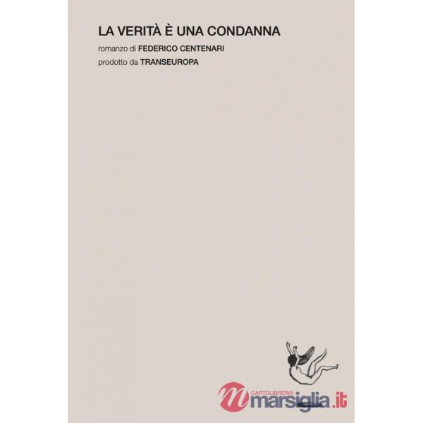Verità è una condanna (La)