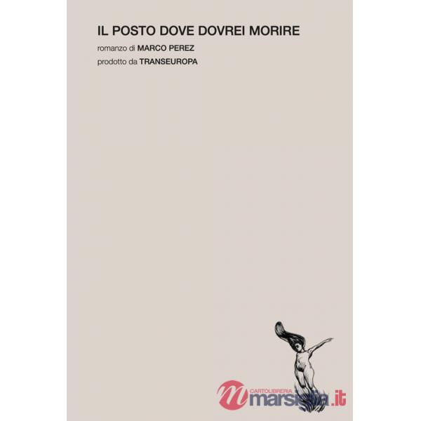 Posto dove dovrei morire (Il)