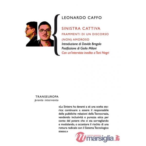 Sinistra cattiva. Frammenti di un discorso (non) amoroso