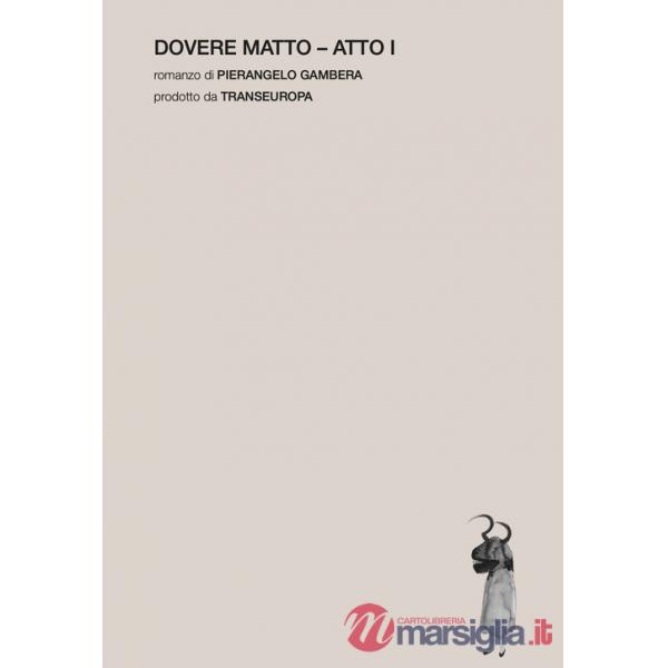 Dovere matto. Atto I