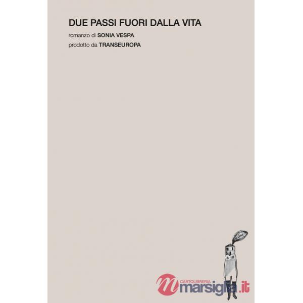 Due passi fuori dalla vita