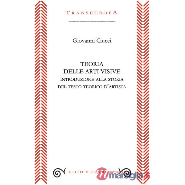 Teoria delle arti visive. Introduzione alla storia del testo teorico d'artista