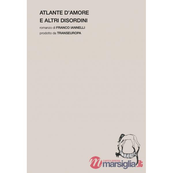 Atlante d'amore e altri disordini