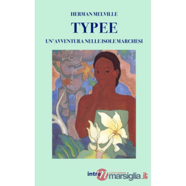 Typee. Un'avventura nelle isole Marchesi
