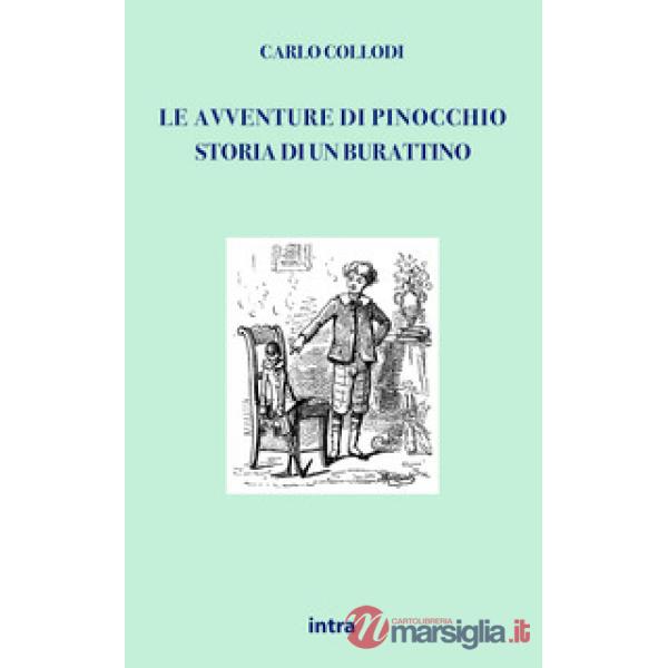 Le avventure di Pinocchio. Storia di un burattino (ristampa anastatica 1883). Edizione speciale 140 anni
