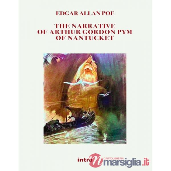 The narrative of Arthur Gordon Pym of Nantucket