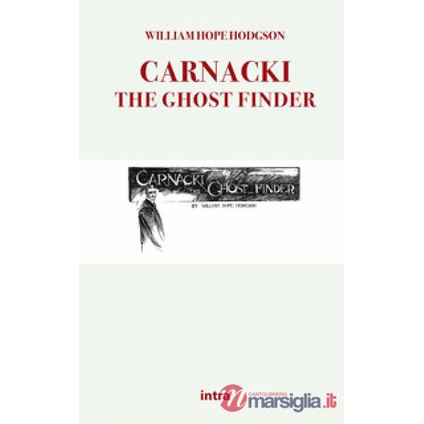Carnacki, the ghost finder