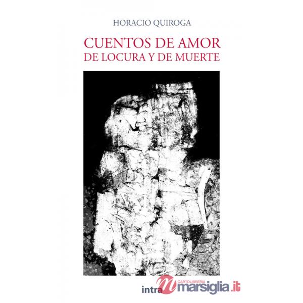 Cuentos de amor, de locura y de muerte