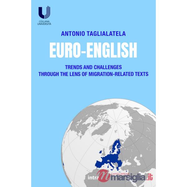 Euro-English. Trends and Challenges Through the Lens of Migration-Related Texts
