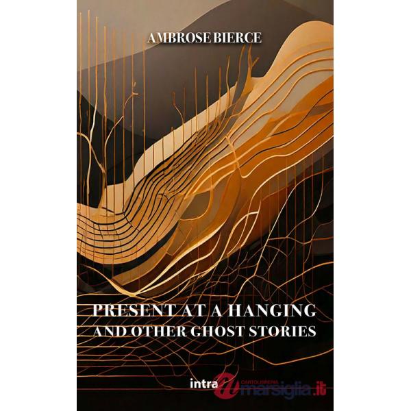 Present at a Hanging and other ghost stories