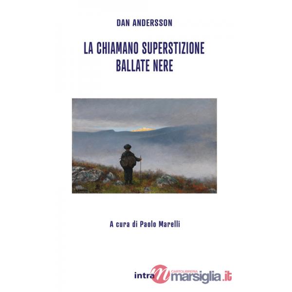 Chiamano superstizione. Ballate nere (La)
