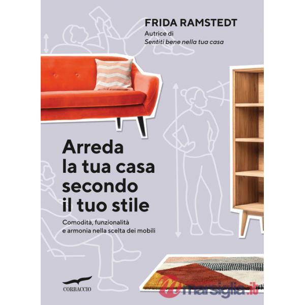 Arreda la tua casa secondo il tuo stile. Comodità, funzionalità e armonia nella scelta dei mobili