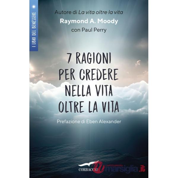 7 ragioni per credere nella vita oltre la vita