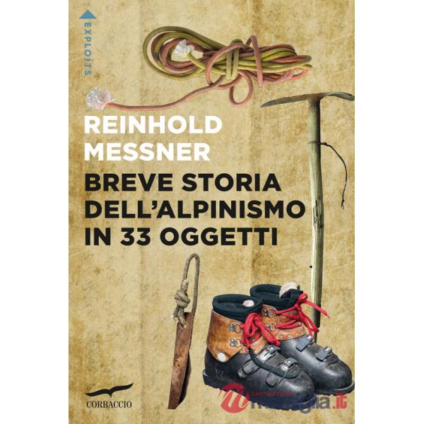 Breve storia dell'alpinismo in 33 oggetti