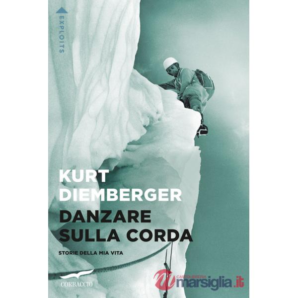 Danzare sulla corda. Storie della mia vita
