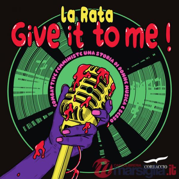 Give it to me! Ediz. a colori