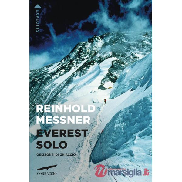 Everest solo. Orizzonti di ghiaccio