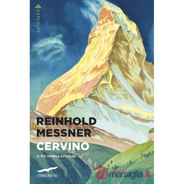Cervino. Il più nobile scoglio