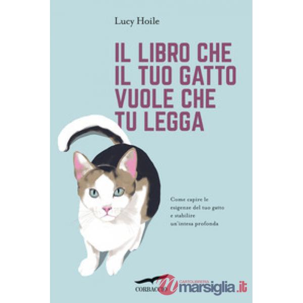 Libro che il tuo gatto vuole che tu legga (Il)