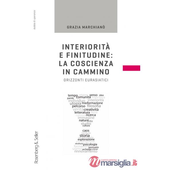 Interiorità e finitudine: la coscienza in cammino. Orizzonti eurasiatici