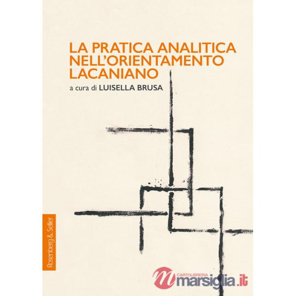Pratica analitica nell'orientamento lacaniano (La)