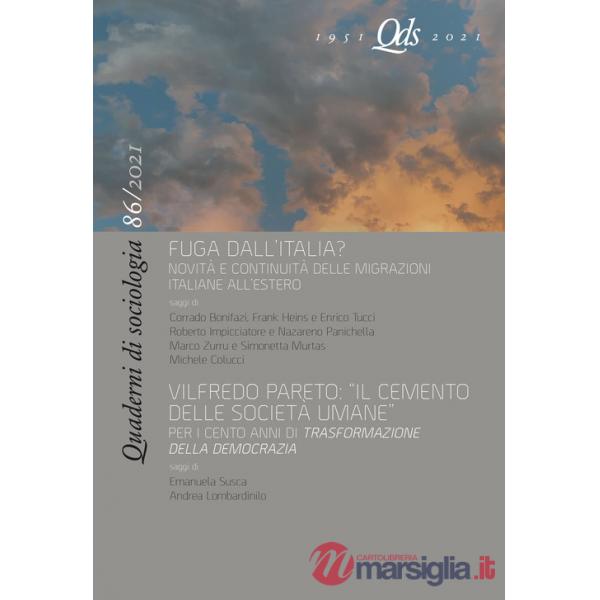 Quaderni di sociologia (2021). Vol. 86: Fuga dall'Italia? Novità e continuità delle migrazioni italiane all'estero-Vilfredo Pare