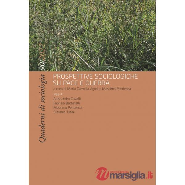 Quaderni di sociologia. Vol. 90: Prospettive sociologiche su pace e guerra