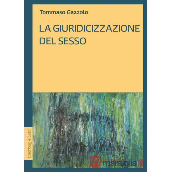Giuridicizzazione del sesso (La)