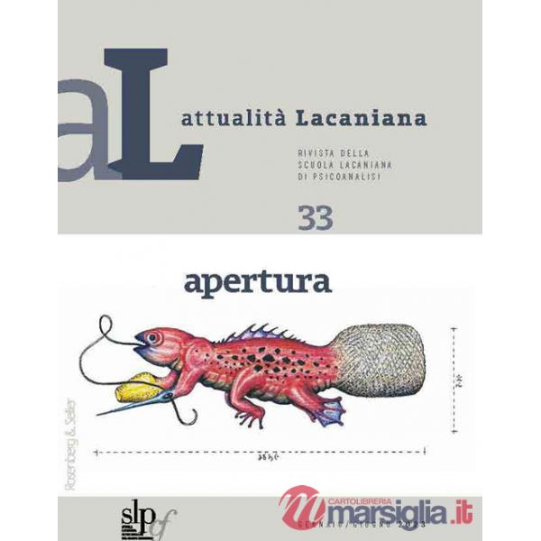 Attualità lacaniana. Rivista della Scuola Lacaniana di Psicoanalisi (2023). Vol. 33: Apertura