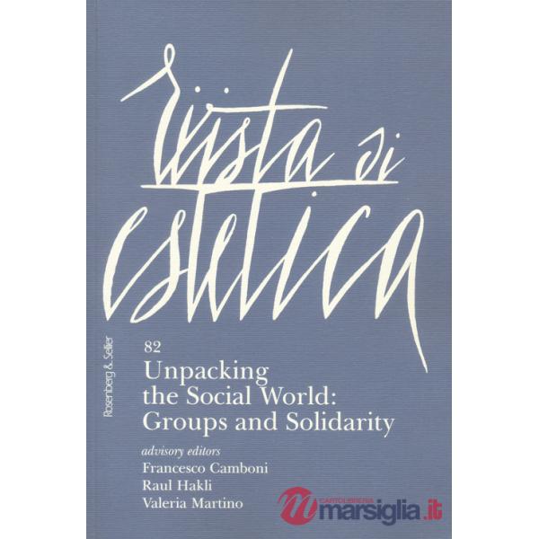 Rivista di estetica. Ediz. italiana e inglese (2023). Vol. 82: Unpacking the social world: groups and solidarity
