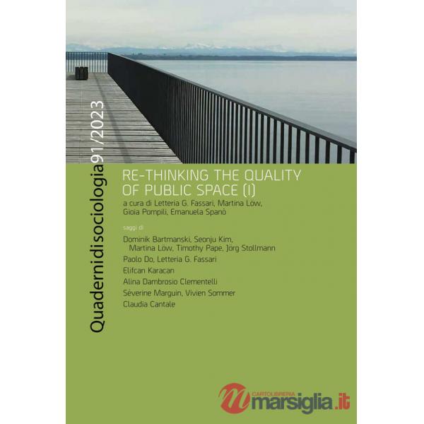 Quaderni di sociologia (2022). Vol. 91: Re-thinking the quality of public space (I)